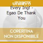 Every Ing! - Egao De Thank You cd