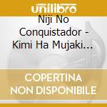 Niji No Conquistador - Kimi Ha Mujaki Na Natsu No Joou-This Summer Girl Is An Innocent Mistress cd