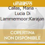 Callas, Maria - Lucia Di Lammermoor:Karajan cd