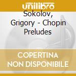 Sokolov, Grigory - Chopin Preludes cd