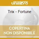 Trix - Fortune cd musicale di Trix