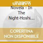 Novela - In The Night-Hoshi Furu Yoru No Otogibanashi- cd