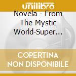 Novela - From The Mystic World-Super Live Show- cd musicale di Novela