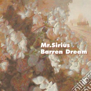 Mr.Sirius - Barren Dream cd musicale di Mr.Sirius
