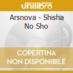 Arsnova - Shisha No Sho cd musicale di Arsnova