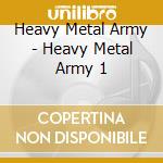 Heavy Metal Army - Heavy Metal Army 1