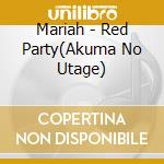 Mariah - Red Party(Akuma No Utage) cd