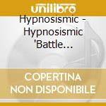 Hypnosismic - Hypnosismic 'Battle Season' Final Battle Cd cd