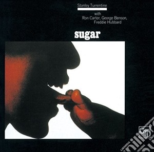 Stanley Turrentine - Sugar cd musicale di Stanley Turrentine