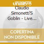 Claudio Simonetti'S Goblin - Live In Japan - The Best Of Italian Rock cd