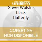 Steve Walsh - Black Butterfly cd
