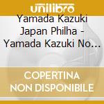 Yamada Kazuki Japan Philha - Yamada Kazuki No Anthem Project Road To 2020 (2 Cd) cd musicale di Yamada Kazuki Japan Philha