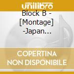 Block B - [Montage] -Japan Edition- (2 Cd) cd