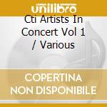 Cti Artists In Concert Vol 1 / Various cd