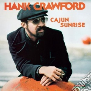 Hank Crawford - Cajun Sunrise cd musicale di Hank Crawford