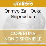 Onmyo-Za - Ouka Ninpouchou cd