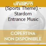 (Sports Theme) - Stardom Entrance Music cd