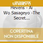 Hevens - Ai Wo Sasageyo -The Secret Shangri-La- cd