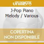 J-Pop Piano Melody / Various cd musicale di (Various Artists)