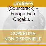 (Soundtrack) - Europa Eiga Ongaku Meikyoku Shuu cd
