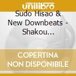 Sudo Hisao & New Downbeats - Shakou Dance-[Shall We Dance?]Popular Hen cd musicale di Sudo Hisao & New Downbeats