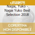 Nagai, Yuko - Nagai Yuko Best Selection 2018 cd