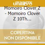 Momoiro Clover Z - Momoiro Clover Z 10Th Anniversary St Album cd