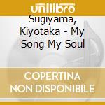 Sugiyama, Kiyotaka - My Song My Soul cd