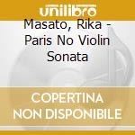 Masato, Rika - Paris No Violin Sonata cd