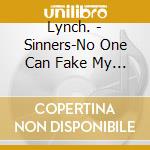 Lynch. - Sinners-No One Can Fake My Blood- cd
