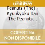 Peanuts (The) - Kyuukyoku Ban The Peanuts -Super Best- cd