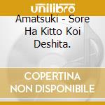 Amatsuki - Sore Ha Kitto Koi Deshita. cd