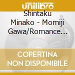 Shintaku Minako - Momiji Gawa/Romance No Owari Ni/Yume Hitoyo cd