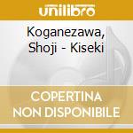 Koganezawa, Shoji - Kiseki cd
