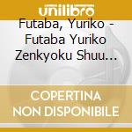 Futaba, Yuriko - Futaba Yuriko Zenkyoku Shuu 2019 cd