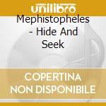 Mephistopheles - Hide And Seek cd