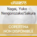Nagai, Yuko - Nengorozake/Sakura cd