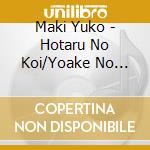 Maki Yuko - Hotaru No Koi/Yoake No Chachacha/Ai Wo Arigatou cd