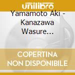 Yamamoto Aki - Kanazawa Wasure Ame/Izayoi Keshou/Danjo Gawa cd