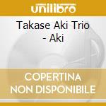 Takase Aki Trio - Aki cd