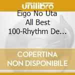 Eigo No Uta All Best 100-Rhythm De Utaou A Z!- cd