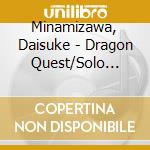 Minamizawa, Daisuke - Dragon Quest/Solo Guitar Kyokushuu-Easy Solo Guitar Sugiyama Koichi cd
