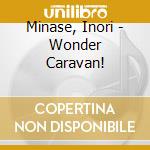 Minase, Inori - Wonder Caravan! cd musicale di Minase, Inori
