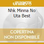 Nhk Minna No Uta Best cd musicale di (Kids)