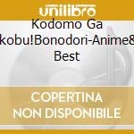 Kodomo Ga Yorokobu!Bonodori-Anime&Hits- Best cd