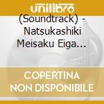 (Soundtrack) - Natsukashiki Meisaku Eiga Ongaku Best cd