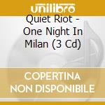 Quiet Riot - One Night In Milan (3 Cd) cd