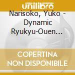Narisoko, Yuko - Dynamic Ryukyu-Ouen Version- cd