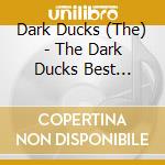 Dark Ducks (The) - The Dark Ducks Best Selection 2019 (2 Cd) cd