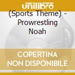(Sports Theme) - Prowrestling Noah cd